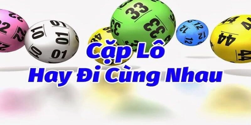 Tìm hiểu về lô cặp