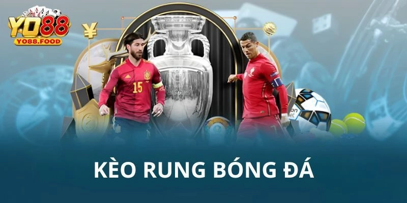 Kinh nghiệm cá cược kèo rung không phải ai cũng biết