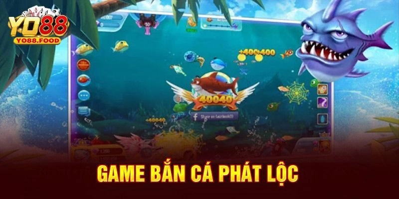 Bắn cá phát lộc Yo88 là gì?